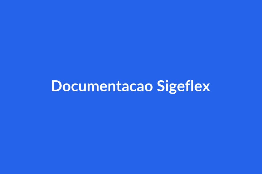 Documentação Sigeflex